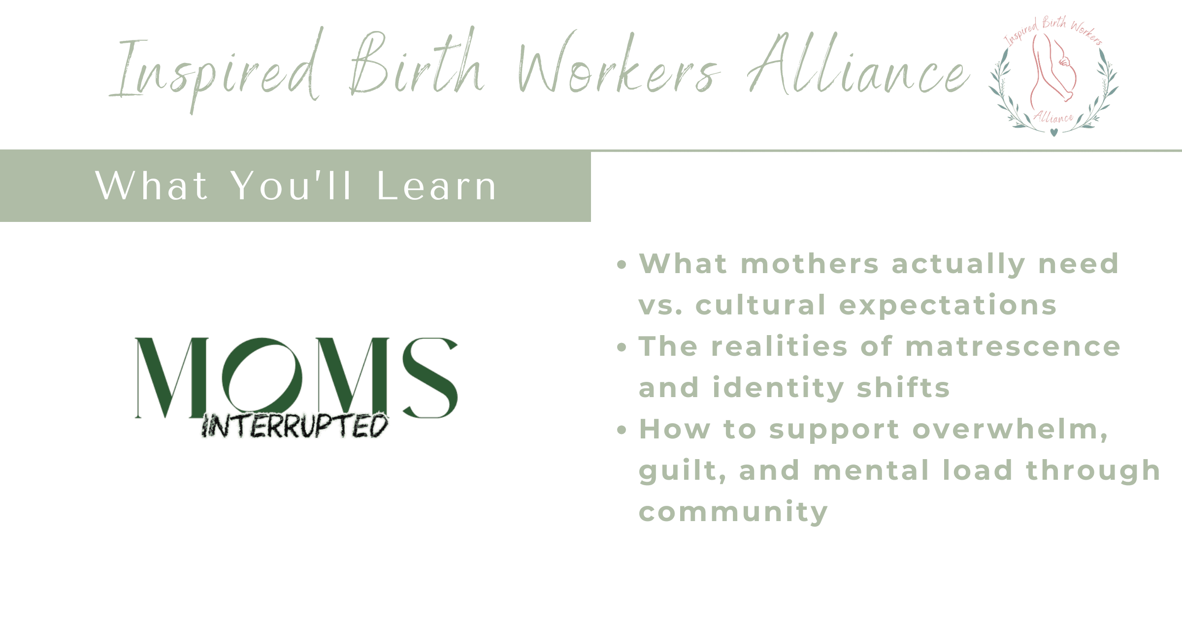 IBWA event topics from Moms Interrupted, including cultural expectations of motherhood, matrescence and identity shifts, and supporting overwhelm, guilt, and mental load through community.
